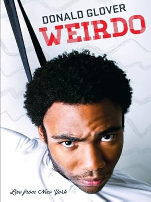 Donald Glover Weirdo