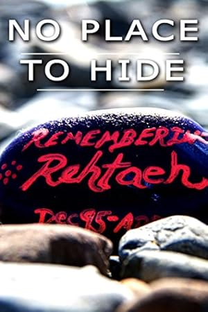 No Place to Hide The Rehtaeh Parsons Story