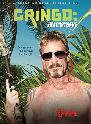 Gringo The Dangerous Life of John McAfee