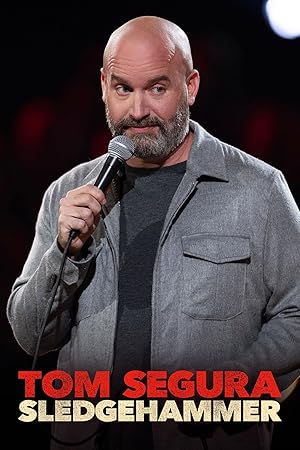 Tom Segura Sledgehammer
