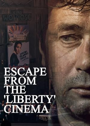 Escape from the Liberty Cinema