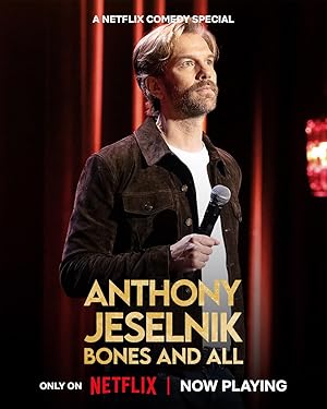 Anthony Jeselnik Bones And All
