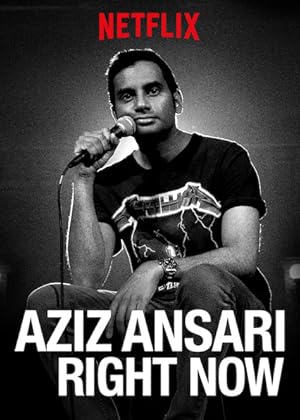 Aziz Ansari Right Now