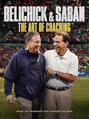 Belichick and Saban The Art of Coaching