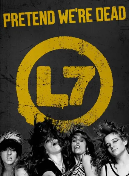L7: Pretend Were Dead