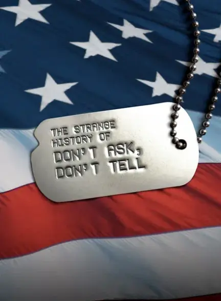 The Strange History of Dont Ask Dont Tell